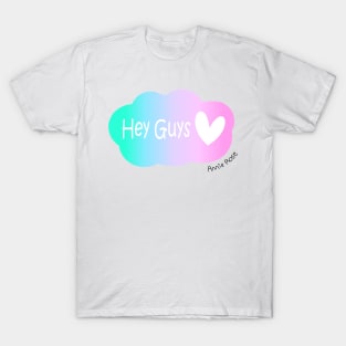 Hey Guys! T-Shirt